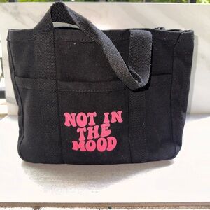 Bag/Tote: Slightly used tote bag “Not In The Mood”
